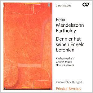 Felix Mendelssohn Bartholdy: Denn er hat seinen Engeln befohlen. Kirchenwerke V (Bernius) - CDs, Choir Coaches, Medien | Carus-Verlag