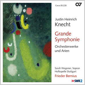 Justin Heinrich Knecht: Grande Symphonie. Orchesterwerke und Arien (Bernius)