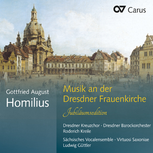 Gottfried August Homilius: Musik an der Dresdner Frauenkirche. Jubiläumsedition