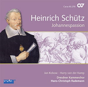 Heinrich Schütz: Johannespassion. Complete recording, Vol. 13 (Rademann) - CDs, Choir Coaches, Medien | Carus-Verlag