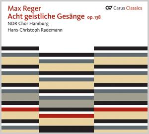 Acht geistliche Gesänge op. 138 (Carus Classics) (Rademann) Compact Disc