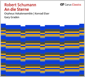 Robert Schumann: An die Sterne (Carus Classics)