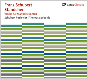 Franz Schubert: Ständchen. Werke für Männerstimmen (Carus Classics)