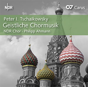 Peter I. Tschaikowsky: Sacred Choral Music
