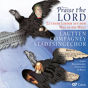 Praise the Lord. Luthers Lieder auf dem Weg in die Welt Compact Disc