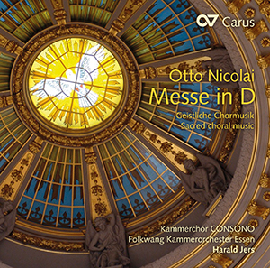 Otto Nicolai: Messe D-Dur und A-cappella-Werke - CDs, Choir Coaches, Medien | Carus-Verlag
