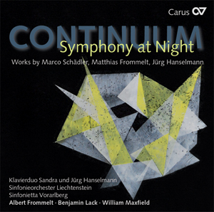 Marco Schädler / Matthias Frommelt / Jürg Hanselmann: Continuum - Symphony at Night. Works by Marco Schädler, Matthias Frommelt, Jürg Hanselmann - CDs, Choir Coaches, Medien | Carus-Verlag