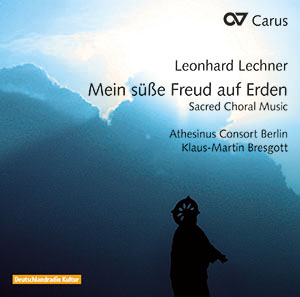 Leonhard Lechner: Mein süße Freud auf Erden. Sacred Choral Music - CDs, Choir Coaches, Medien | Carus-Verlag