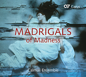Calmus Ensemble - Madrigals of Madness - CD, Choir Coach, multimedia
