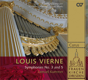 Louis Vierne: Symphonies No. 3 and 5 / Kummer - CDs, Choir Coaches, Medien | Carus-Verlag