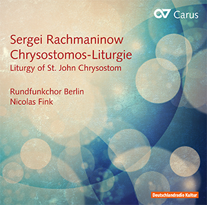 Sergei Rachmaninow: Liturgy of St. John Chrysostom op. 31