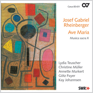 Josef Gabriel Rheinberger: Ave Maria (Musica Sacra X)