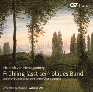 Heinrich von Herzogenberg: Frühling lässt sein blaues Band - CDs, Choir Coaches, Medien | Carus-Verlag