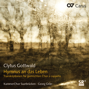 Clytus Gottwald: Hymnus an das Leben. Transkriptionen für gemischten Chor a cappella