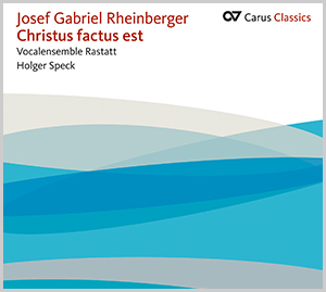 Josef Gabriel Rheinberger: Christus factus est (Carus Classics) - CD, Choir Coach, multimedia | Carus-Verlag