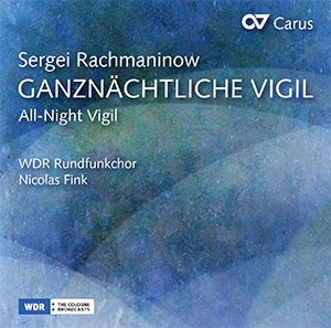 Sergei Rachmaninow: All-Night Vigil op. 37