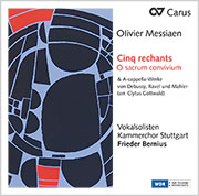 Olivier Messiaen: Cinq rechants  & O sacrum convivium  (Bernius)