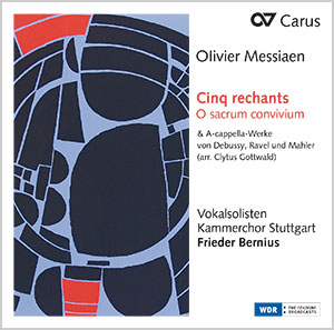 Olivier Messiaen: Cinq rechants  & O sacrum convivium  (Bernius) - CDs, Choir Coaches, Medien | Carus-Verlag