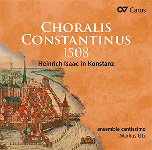 Heinrich Isaac: Choralis Constantinus 1508 - CD, Choir Coach, multimedia | Carus-Verlag