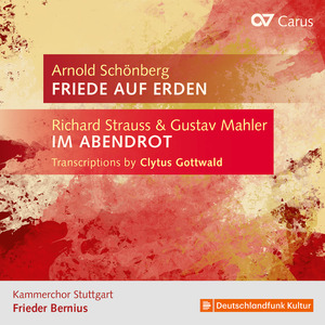 Thumbnail: Richard Strauss /  / Clytus Gottwald (arr.): Arnold Schönberg: Friede auf Erden – Richard Strauss & Gustav Mahler: Im Abendrot. Transcriptions by Clytus Gottwald