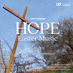 John Høybye: Hope. Easter music & Psalm 151
