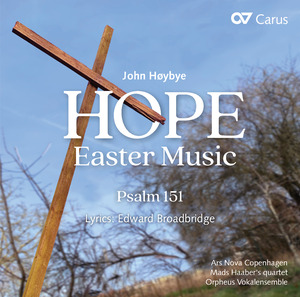 Thumbnail: John Høybye: Hope. Easter music & Psalm 151