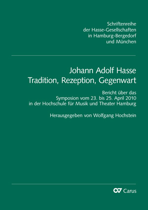 Johann Adolf Hasse. Tradition, Rezeption, Gegenwart. Symposiumsbericht Hamburg 2010 - Books | Carus-Verlag