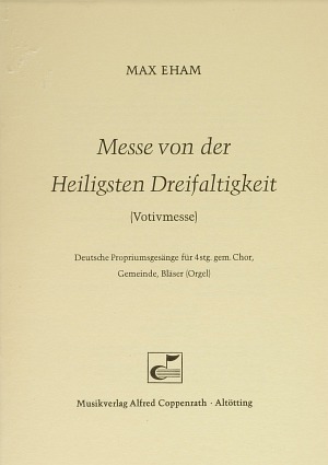 Max Eham: Messe von der Heiligsten Dreifaltigkeit - Noten | Carus-Verlag
