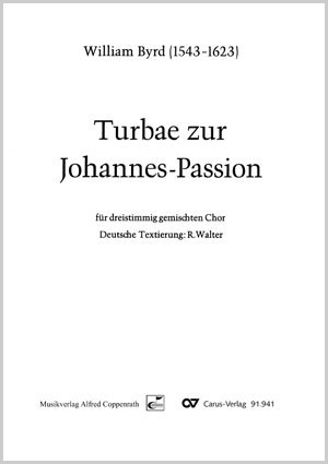 William Byrd: Turbae zur Johannes Passion - Noten | Carus-Verlag