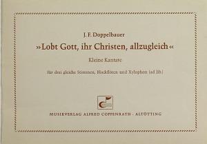 Josef Friedrich Doppelbauer: Lobt Gott, ihr Christen, allzugleich - Noten | Carus-Verlag