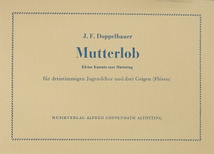 Josef Friedrich Doppelbauer: Mutterlob - Noten | Carus-Verlag