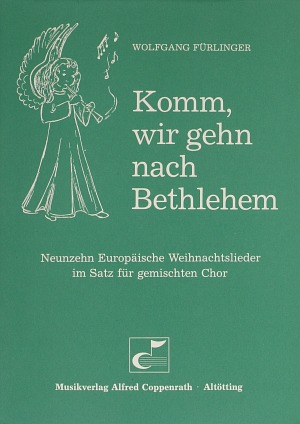 Fürlinger: Komm, wir gehn nach Bethlehem (19 europäische Weihnachtslieder) Collection