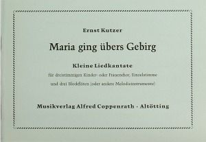 Maria ging übers Gebirg Kleine Liedkantate Score