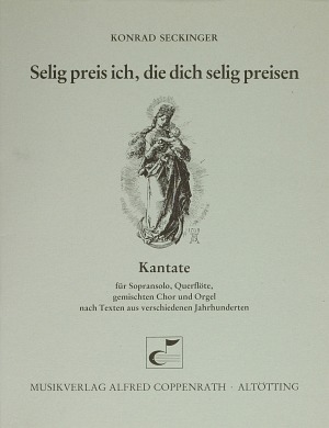 Selig preis ich, die dich selig preisen Kantate Partitur