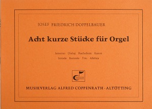 Acht kurze Stücke für Orgel Collection