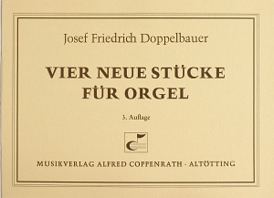 Doppelbauer, Vier neue Stücke für Orgel Recueil