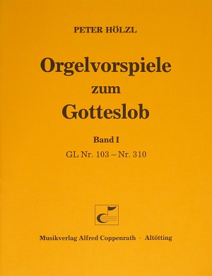 Thumbnail: Peter Hölzl: Orgelvorspiele zum Gotteslob I