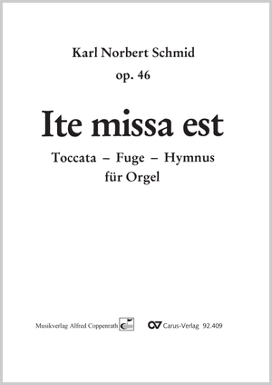 Karl Norbert Schmid: Ite missa est - Noten | Carus-Verlag