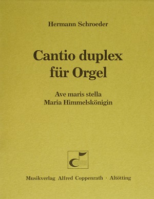 Hermann Schroeder: Cantio duplex für Orgel - Noten | Carus-Verlag