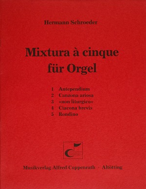 Schroeder, Mixtura à cinque für Orgel