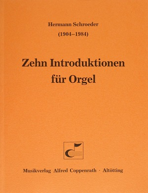 Schroeder, Zehn Introduktionen für Orgel