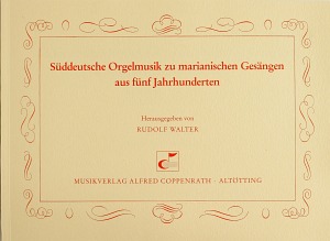 Süddeutsche Orgelmusik zu marianischen Gesängen - Partition | Carus-Verlag