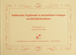 Süddeutsche Orgelmusik zu marianischen Gesängen Score