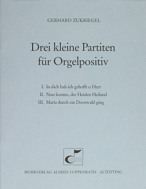 Zukriegel, Drei kleine Partiten für Orgelpositiv - Noten | Carus-Verlag
