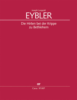 Joseph Leopold Eybler: Die Hirten bei der Krippe zu Bethlehem - Partition | Carus-Verlag