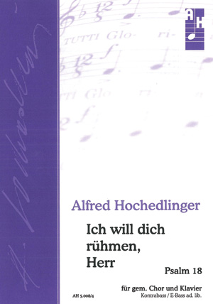 Alfred Hochedlinger: Ich will dich rühmen, Herr