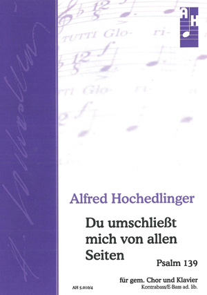 Alfred Hochedlinger: Du umschließt mich von allen Seiten