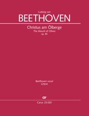 Ludwig van Beethoven: Christus am Ölberge