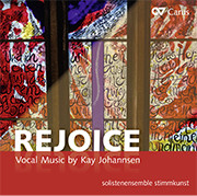 Rejoice. Vocal Music by Kay Johannsen