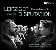 Leipziger Disputation (Calmus/amarcord)